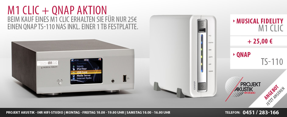 Musical Fidelity M1 CLiC + QNAP TS-110 NAS Aktion 