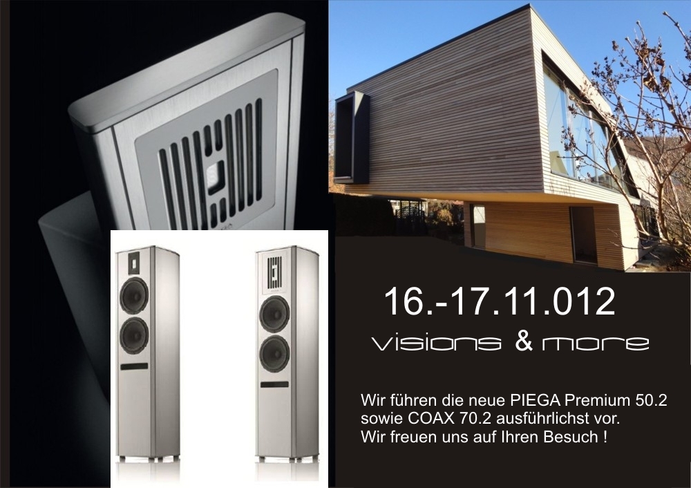 PIEGA Schweizer Präzision trifft auf Italienischen Charme am 16.-17.11.012 Raum Stuttgart Ulm Sound allererster Güte, das ist PIEGA !