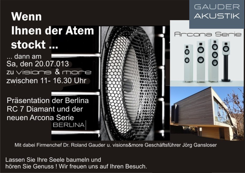 Einladung GAUDER AKUSTIK ISOPHON SHOW am Sa., den 20.07.013  bei visions&more Raum Stuttgart Ulm GAUDER AKUSTIK - Made in Germany !