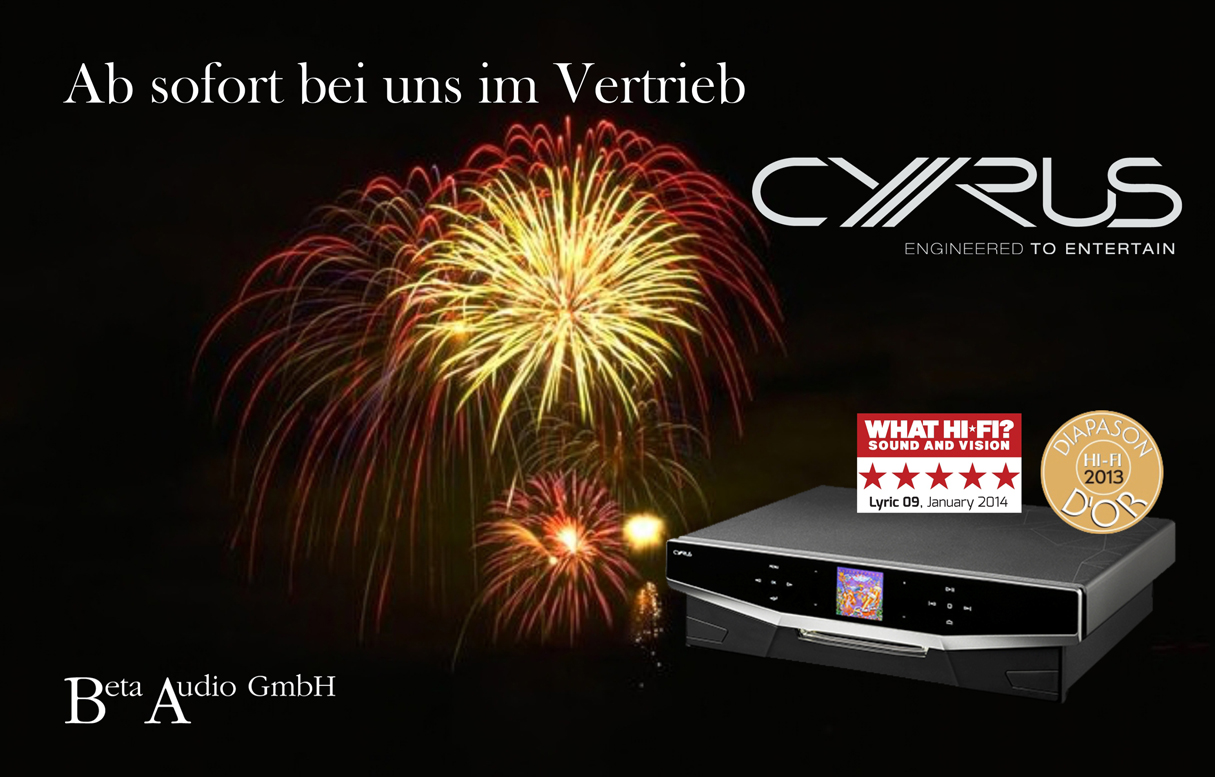 Cyrus im Vertrieb der Beta Audio GmbH 