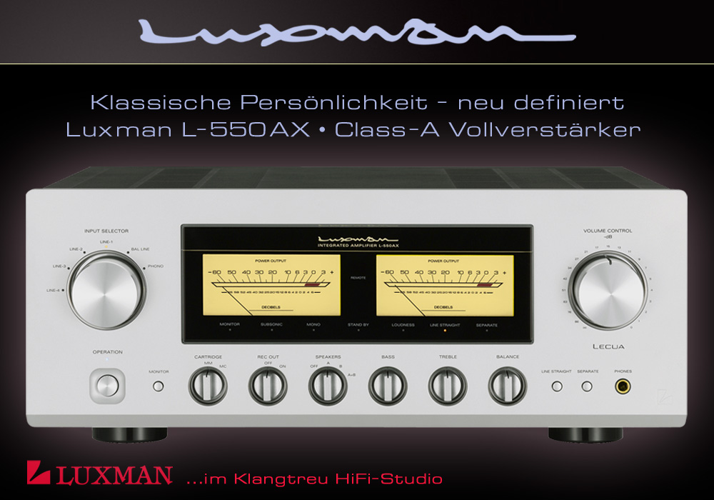 Luxman L-550 AX Class-A Vollverstärker Luxman L-550 AX im Klangtreu HiFi-Studio