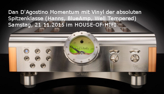 Nur noch am 21.11.2015 sensationelle Vinyl-/ Hifi-Vorführung Nur noch heute: Dan D\'Agostino in Frankfurt