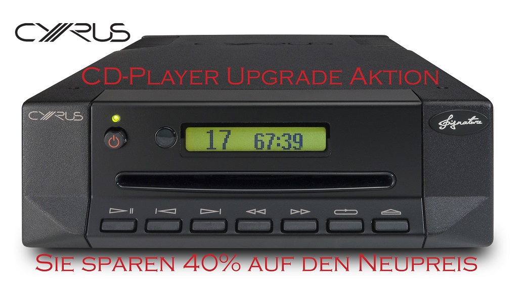 CD Player Upgrade Aktion von CYRUS 