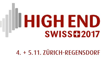 HIGH END® SWISS 4. + 5. NOVEMBER 2017 In Zürich Regensdorf