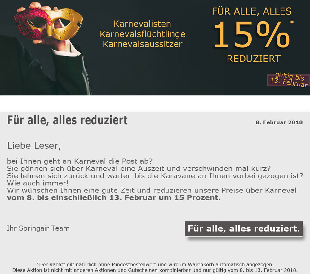 15% für alle, auf alles! Sparen Sie 15% über die Karnevalstage!