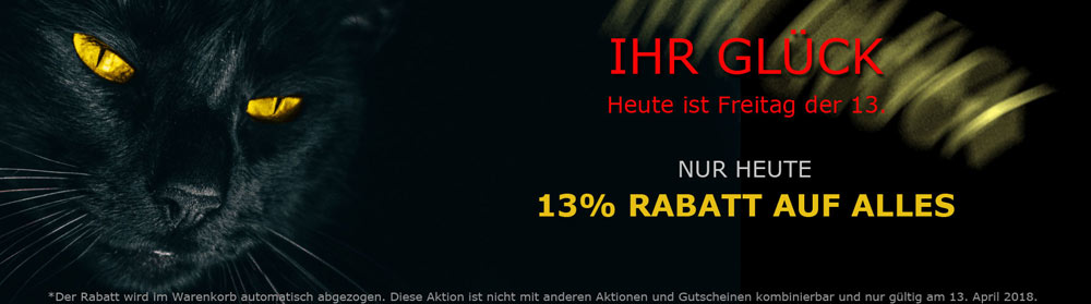 13% Rabatt am Freitag den 13. Sie haben Glück, heute ist Freitag der 13.