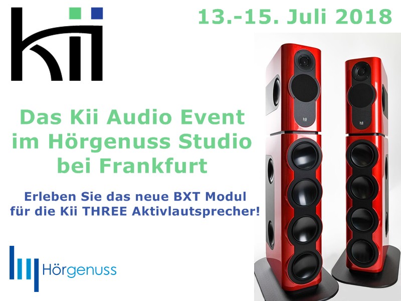 Das Kii Audio Event mit dem brandneuen BXT Modul am 13.-15. Juli 2018