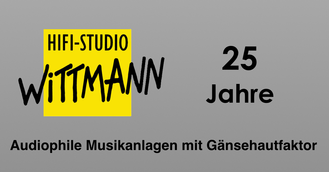 25 Jahre HiFi-Studio Wittmann 