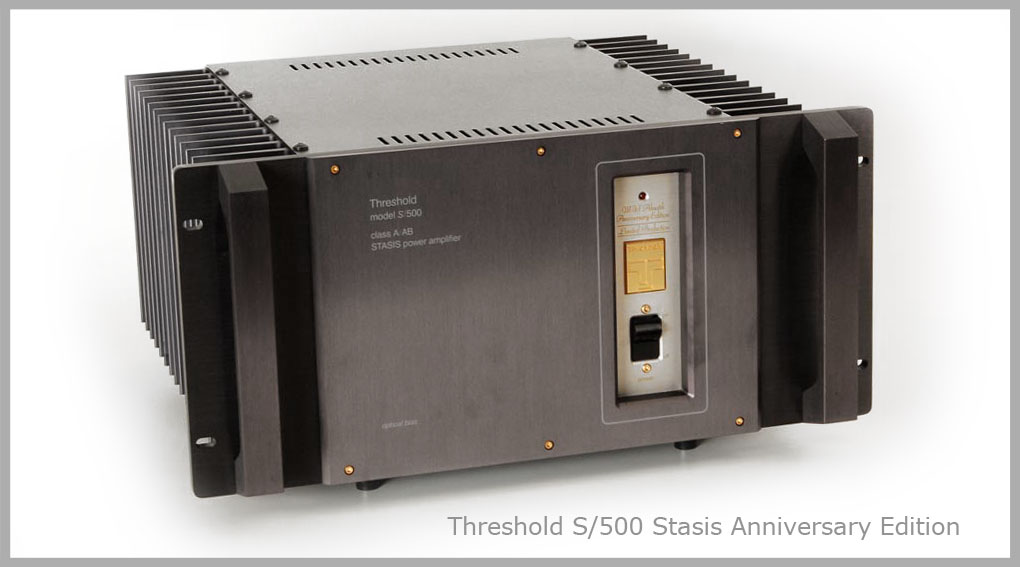 Threshold S/500 Stasis Anniversary Edition Threshold S/500 Stasis Anniversary Edition