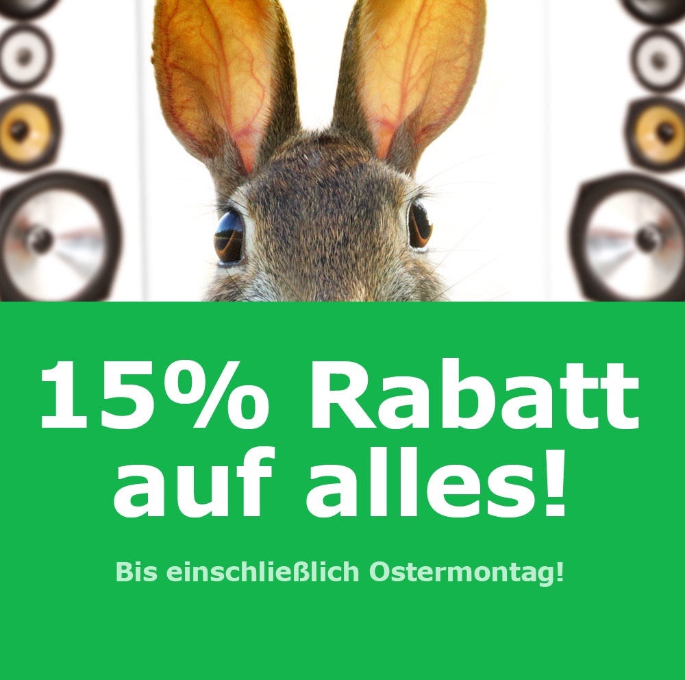 Frohe Ostern mit 15% Rabatt auf alles 15% Rabatt auf alle Hifi Artikel!
