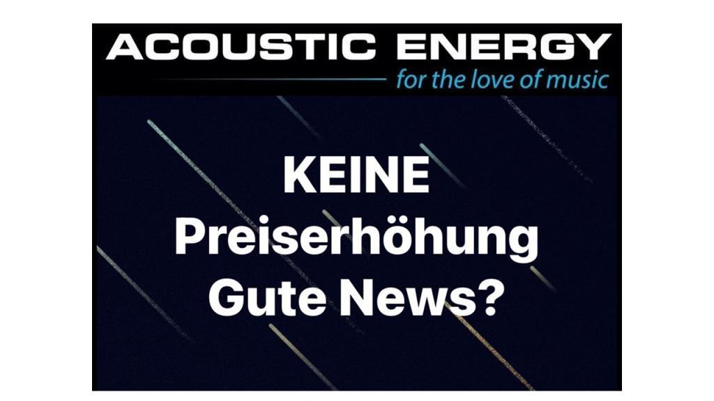 KEINE Preiserhöhung* bei ACOUSTIC ENERGY Lautsprecher Immer noch keine Preiserhöhung.... bei Acoustic Energy Lautsprecher