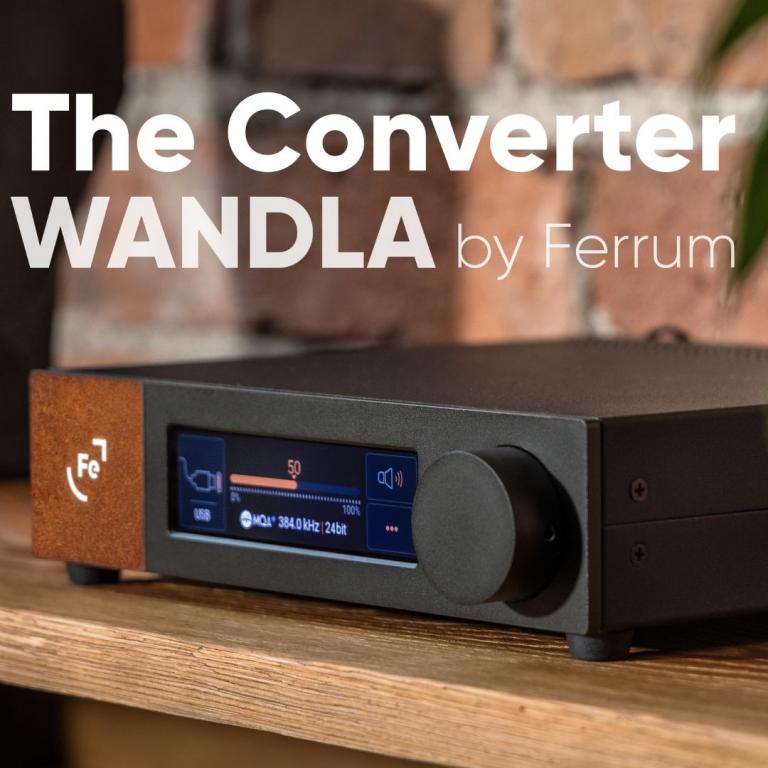 Ferrum Audio - WANDLA ... the new baby is born Ferrum Audio - WANDLA