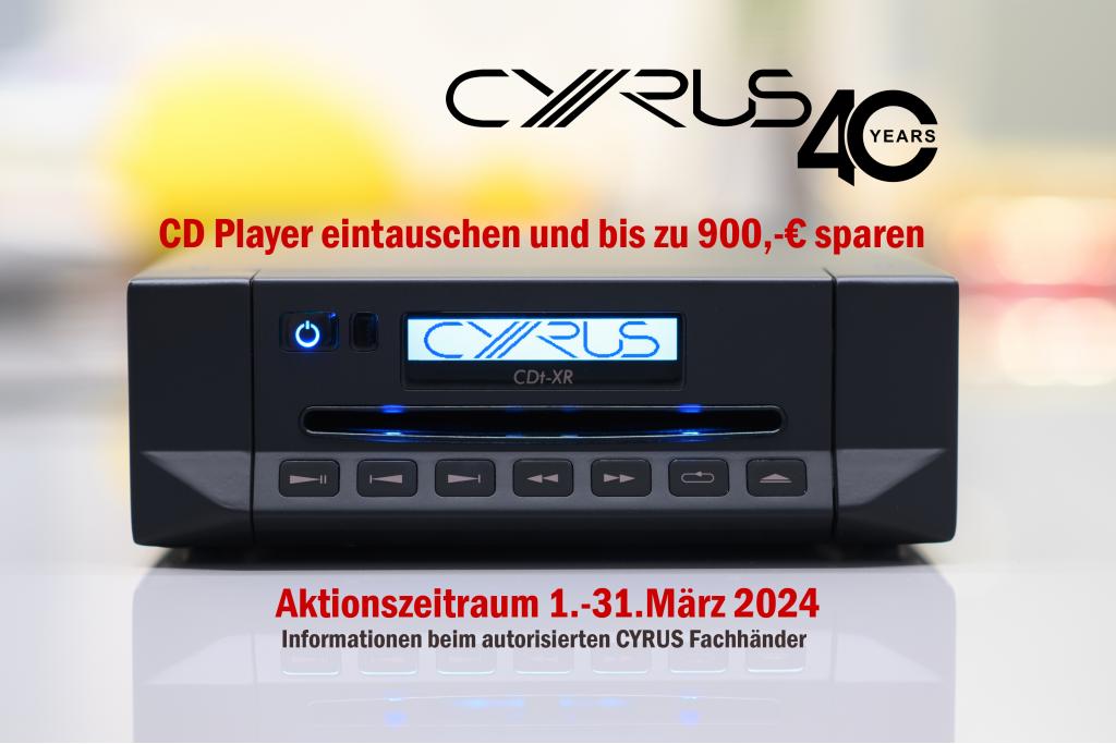 40 Jahre CYRUS Audio - Aktion mit CD Playern 