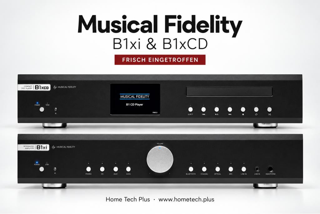 Musical Fidelity B-Serie B1xcd und B1xi frisch eingetroffen 