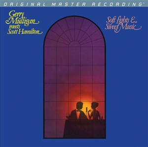 Gerry Mulligan meets Scott Hamilton: Soft Lights & Sweet Music Gerry Mulligan meets Scott Hamilton