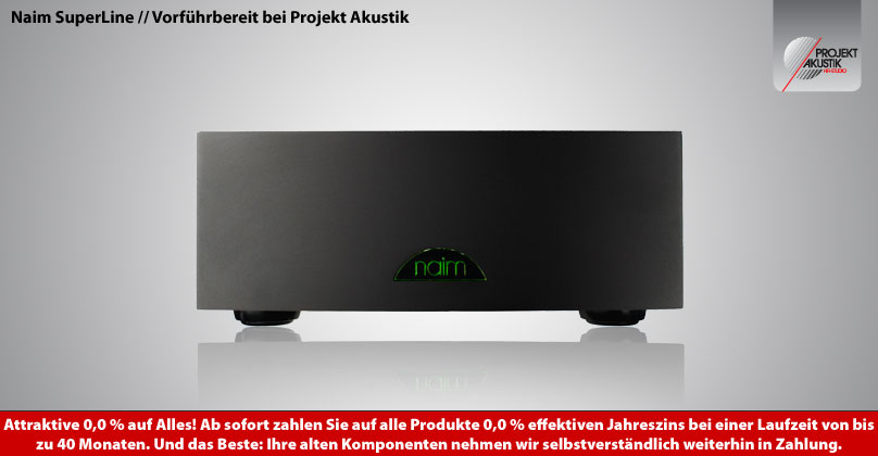 Naim SuperLine // Vorführbereit bei Projekt Akustik 
