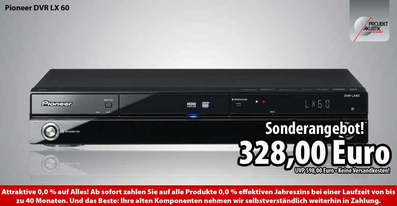 Pioneer DVR LX 60 DVD-Rekorder für sagenhafte 328,00 Euro Pioneer DVR LX 60 DVD-Rekorder